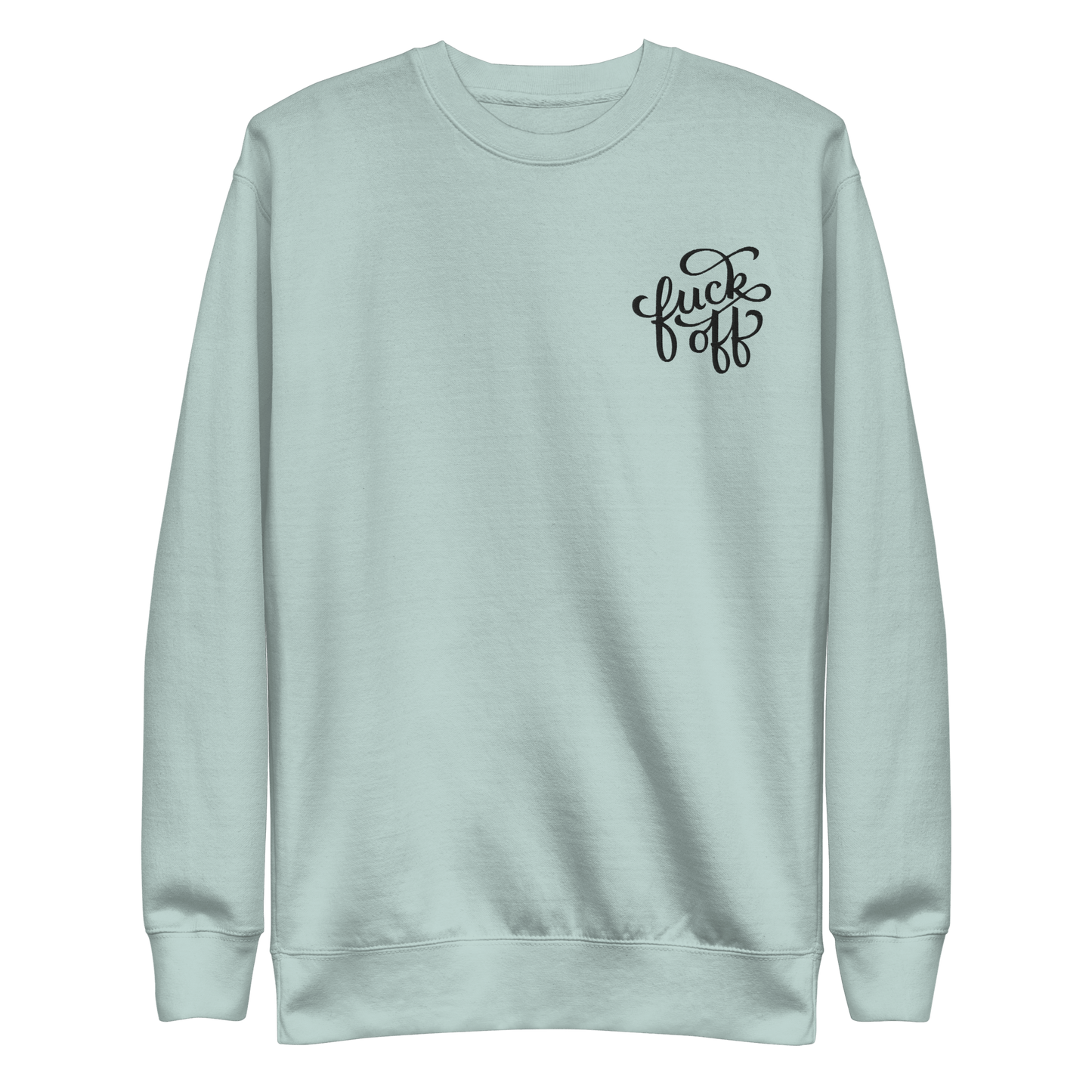 Fuck Off Embroidered Unisex Sweatshirt