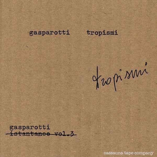 GABRIELE GASPAROTTI - Tropismi