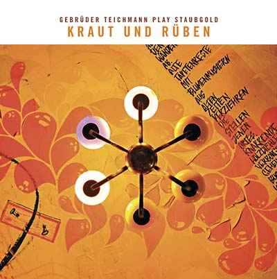 Kraut und Rüben: Gebrüder Teichmann Play Staubgold [CD]