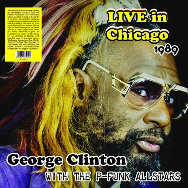 George Clinton - Live in Chicago 1989 with The P-Funk Allstars [Vinyl]