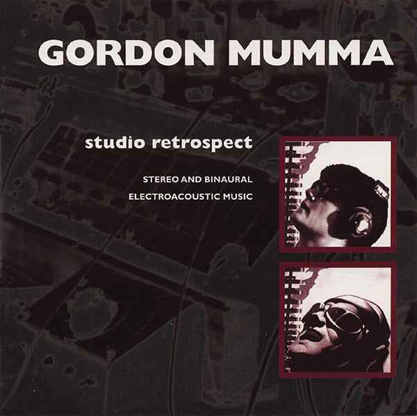 Gordon Mumma - Studio Retrospect [CD]