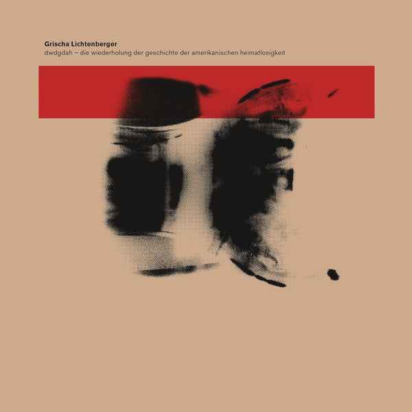 DWDGDAH - Die Wiederholung der Geschichte der amerikanischen Heimatlosigkeit [CD]