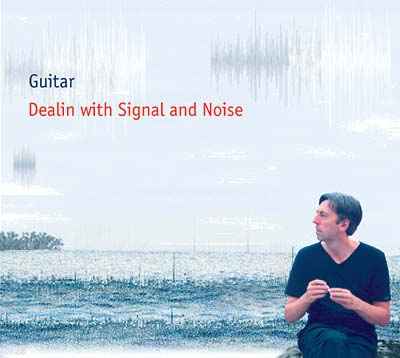 Dealin with Signal and Noise [CD]