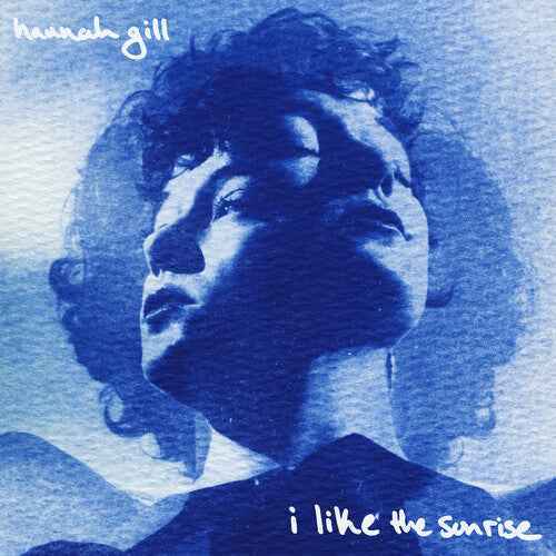 Hannah Gill - I Like The Sunrise [Vinyl]