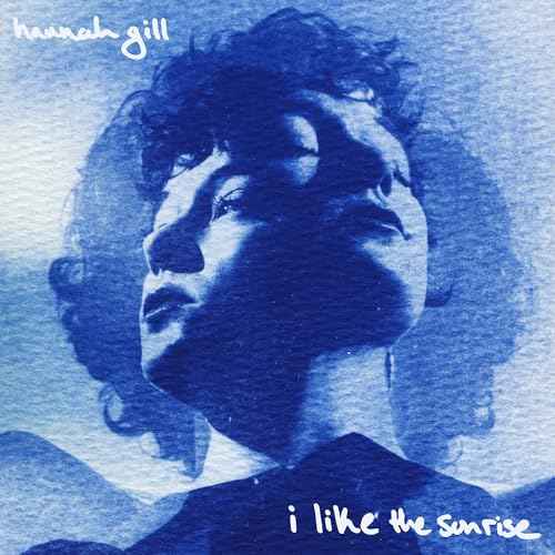 Hannah Gill - I Like The Sunrise [CD]