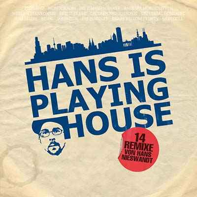 Hans Is Playing House [CD]
