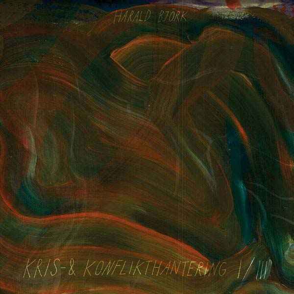 HARALD BJORK - Kris & Konflikthantering I/III [Vinyl]