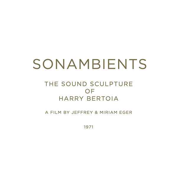 Sonambients: The Sound Sculpture Of Harry Bertoia [CD]