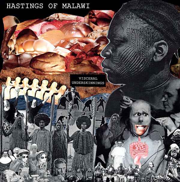 HASTINGS OF MALAWI - Visceral Underskinnings [Vinyl]