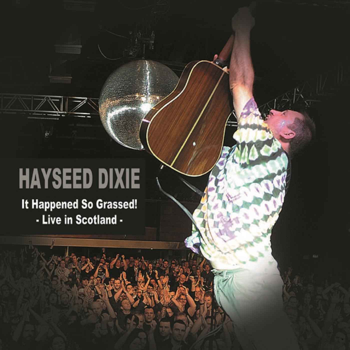 Hayseed Dixie - It Happened So Grassed: Live In Scotland [Vinyl]