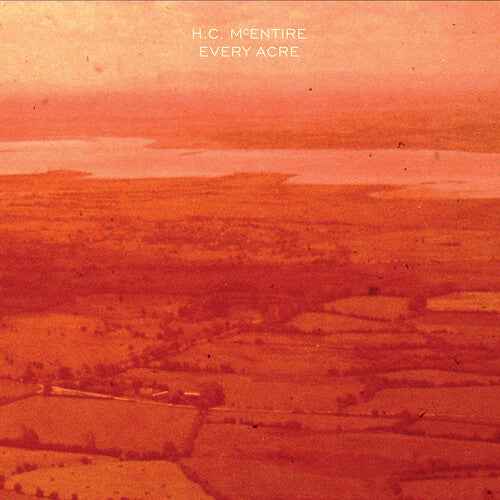 H.C. McEntire - Every Acre (Colored Vinyl, Indie Exclusive, Limited Edition, 140 Gram Vinyl, Orange) [Vinyl]