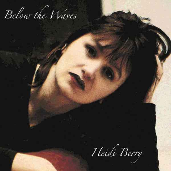 HEIDI BERRY - Below The Waves [Vinyl]