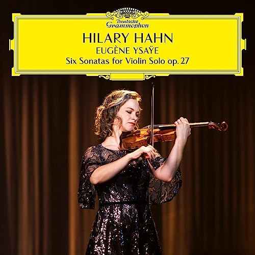 Hilary Hahn - Eugène Ysaÿe: Six Sonatas For Violin Solo, op. 27 [2 LP] [Vinyl]