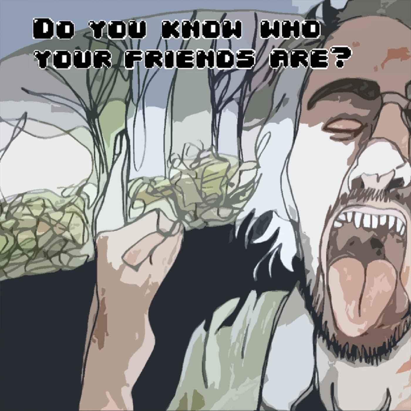 Do You Know Who Your Friends Are? [CD]