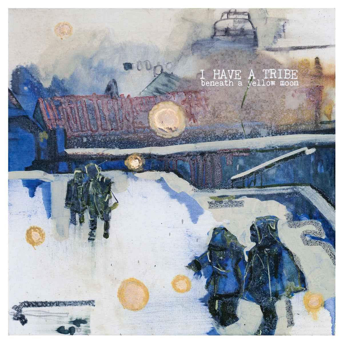 I Have A Tribe - Beneath A Yellow Moon [CD]
