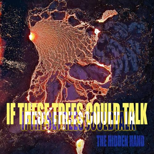 If These Trees Could Talk - The Hidden Hand [CD]