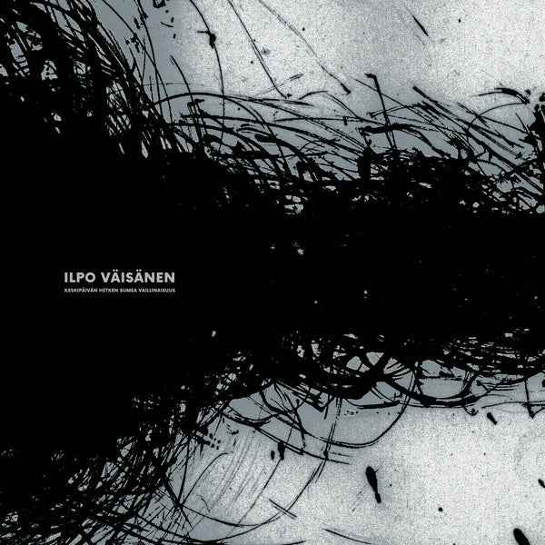 ILPO VAISANEN - Keskipaivan Hetken Sumea Vaillinaisuus [Vinyl]