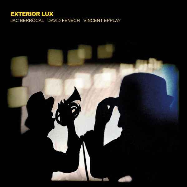 JAC BERROCAL/DAVID FENECH/VINCENT EPPLAY - Exterior Lux [Vinyl]