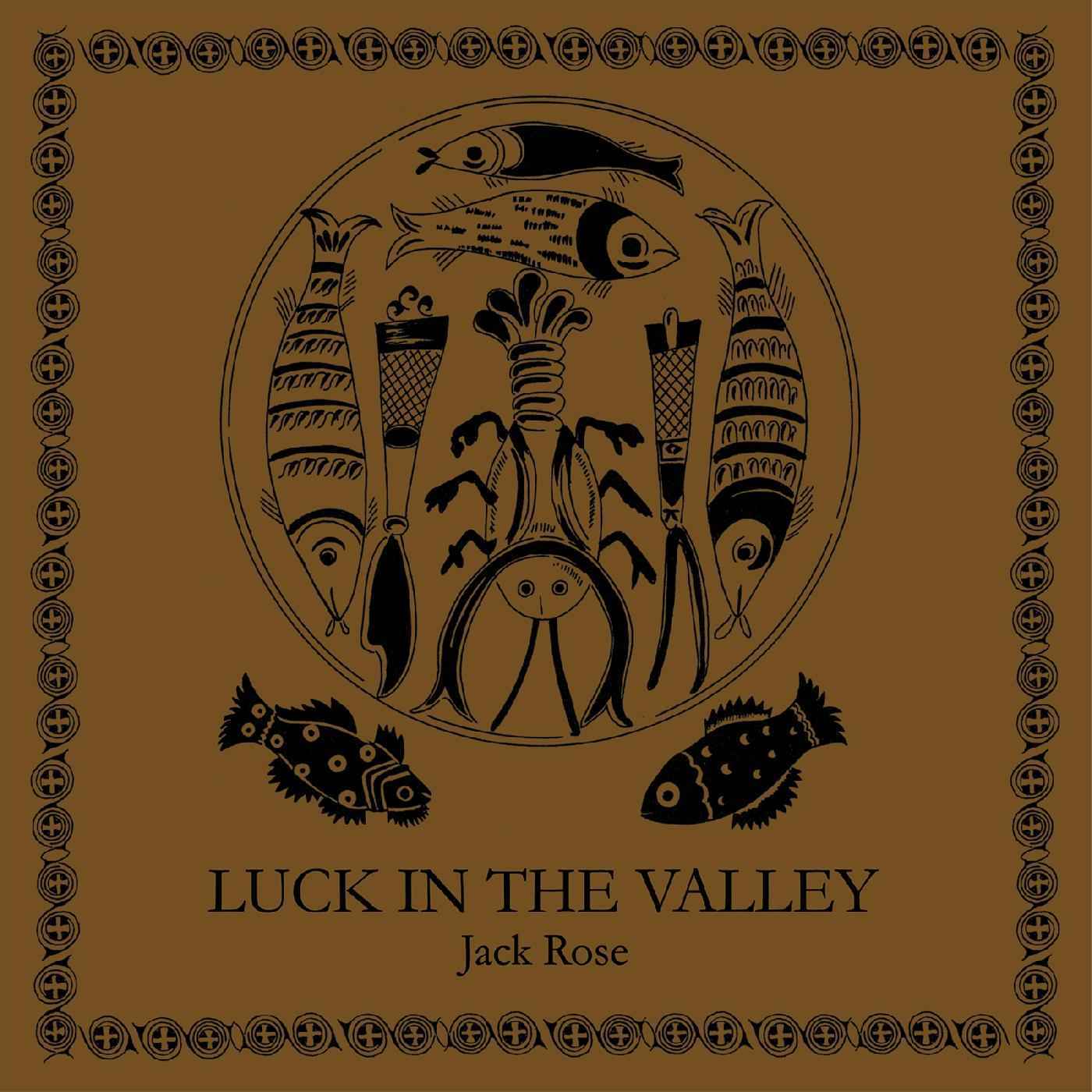 Jack Rose - Luck in the Valley (BROWN VINYL) [Vinyl]