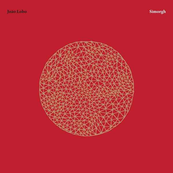 JOAO LOBO - Simorgh [Vinyl]