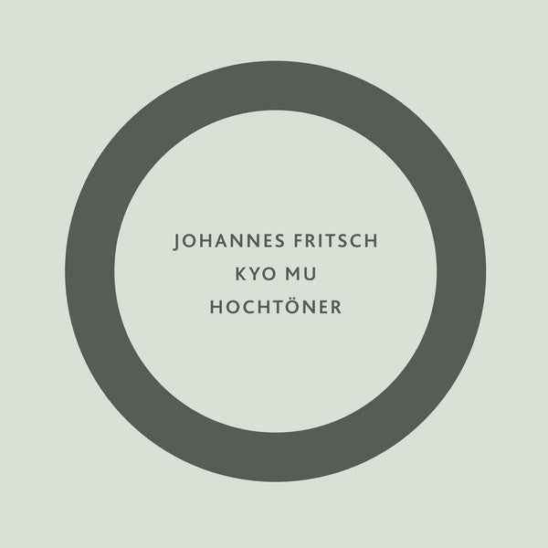 JOHANNES FRITSCH - Kyo Mu / Hochtoner [Vinyl]