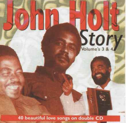 John Holt Story Volumes 3 & 4 [CD]