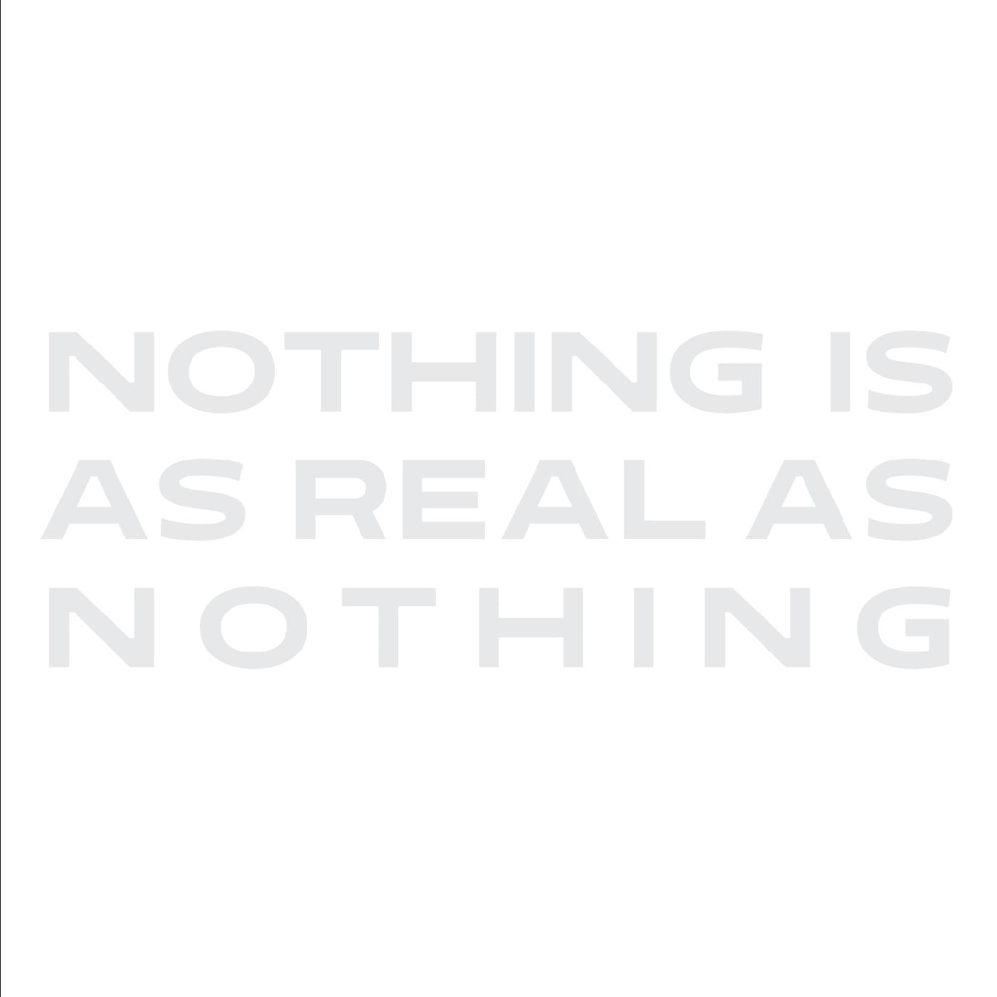 Nothing Is As Real As Nothing [CD]