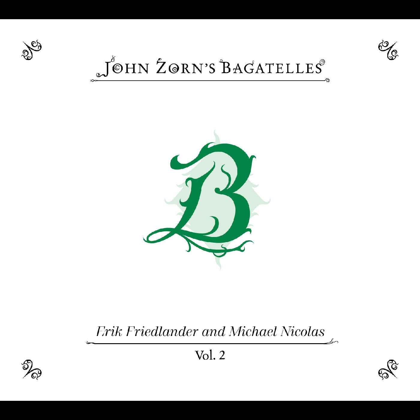 The Bagatelles Vol. 2‚Äîerik Friedlander And Michael Nicolas [CD]