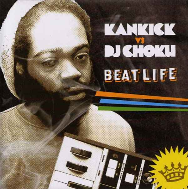 Kankick vs DJ Choku: Beat Life [CD]