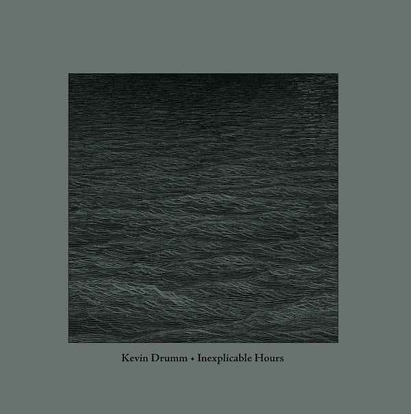 Kevin Drumm - Inexplicable Hours [Vinyl]