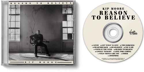 Kip Moore - Reason to Believe [CD]