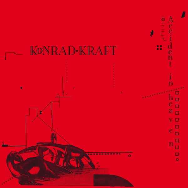 KONRAD KRAFT - Accident In Heaven [Vinyl]