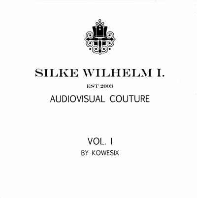 Silke Wilhelm I. -- Audiovisual Couture Vol. I [CD]