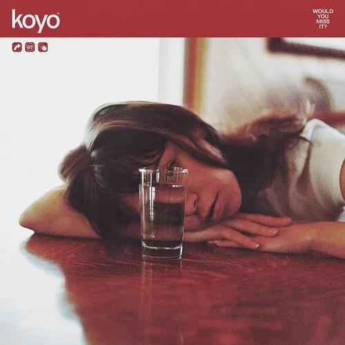 Koyo - Would You Miss It? (Clear W/ Maroon Splatter Colored Vinyl) [Vinyl]