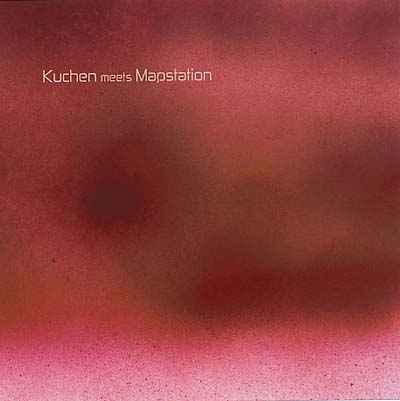 Kuchen Meets Mapstation [CD]