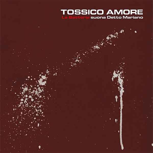 Tossico Amore [CD]
