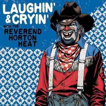 Laughin’ & Cryin’ With The Reverend Horton Heat (Red) [Vinyl]