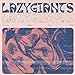 Lazy Giants - Toiling Days Are Over [Vinyl]
