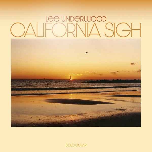 LEE UNDERWOOD - California Sigh [Vinyl]