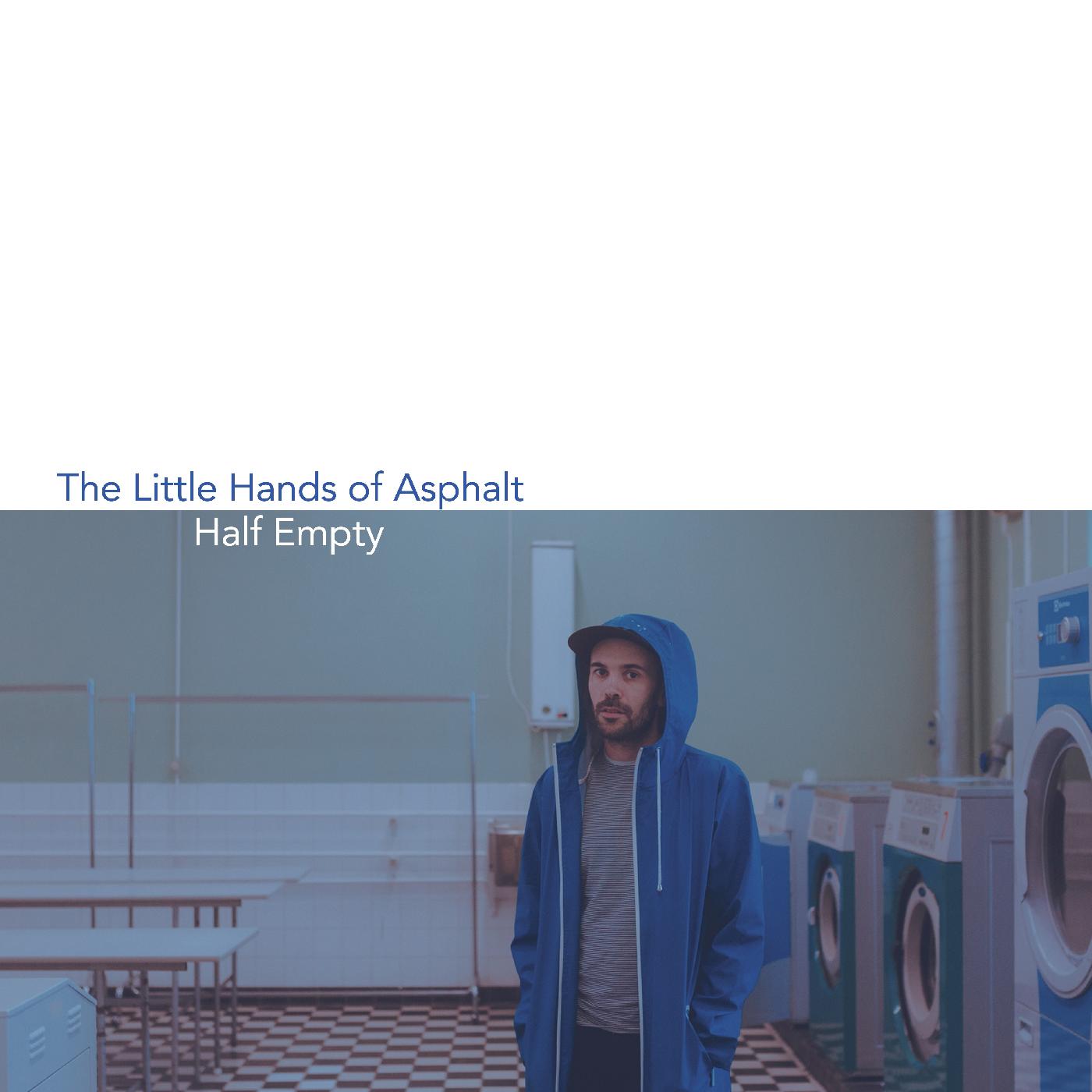 Little Hands Of Aspahlt - Half Empty [Vinyl]