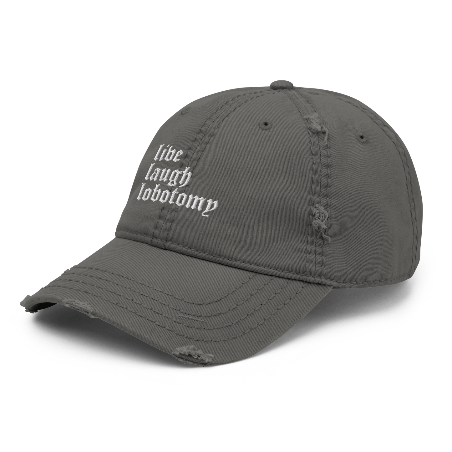 Live Laugh Lobotomy Distressed Dad Hat