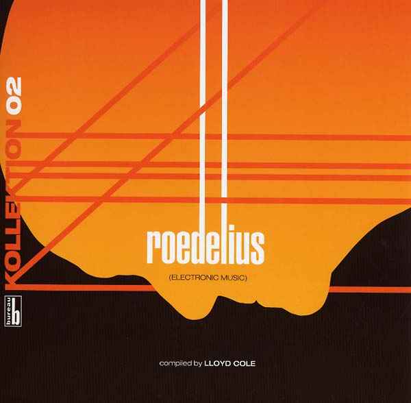 LLOYD COLE - Kollektion 02: Roedelius - Electronic Music Compiled by Lloyd Cole [Vinyl]