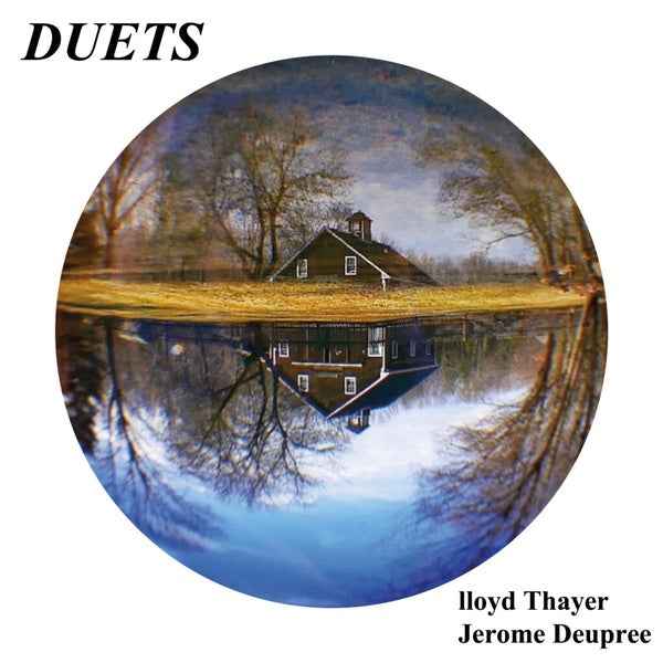 LLOYD THAYER & JEROME DEUPREE - Duets [Vinyl]