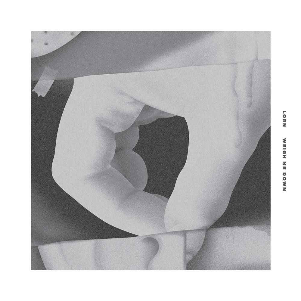 LORN - Weigh Me Down [Vinyl]