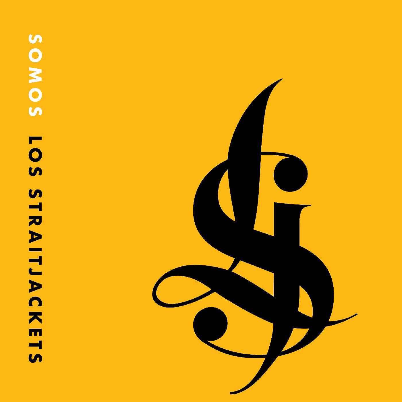 LOS STRAITJACKETS - Somos Los Straitjackets [Vinyl]