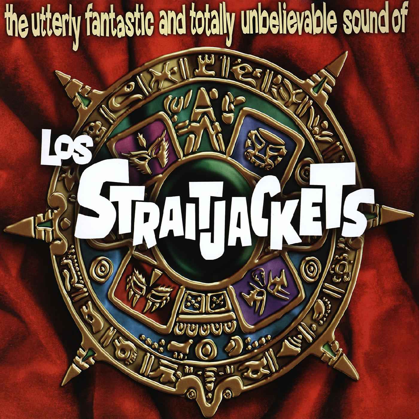 The Utterly Fantastic and Totally Unbelievable Sounds of Los Straitjackets [CD]
