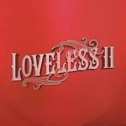 Loveless II [Vinyl]