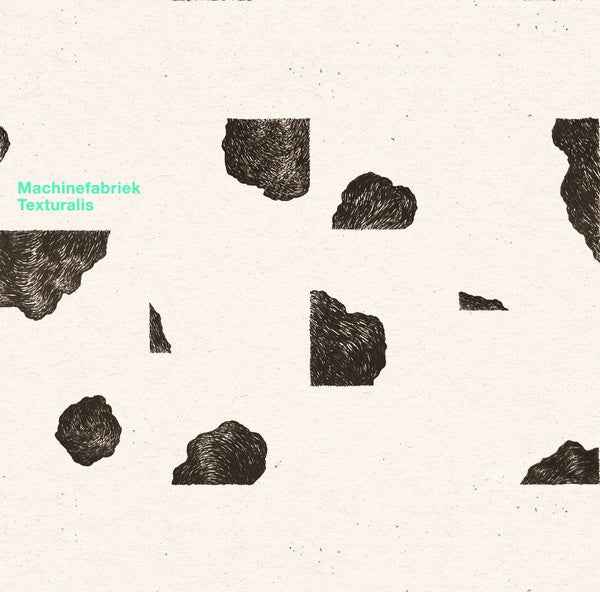 MACHINEFABRIEK - Texturalis