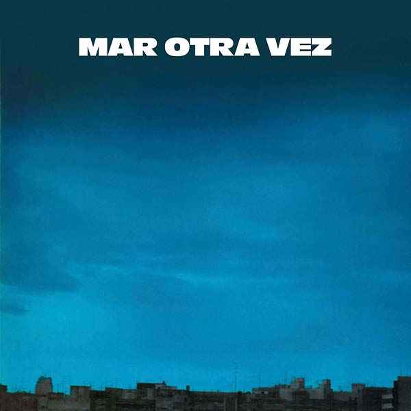 MAR OTRA VEZ - No He Olvidado Cómo Jugar Embarrado/Fiesta del Diablo y el Cerdo [Vinyl]