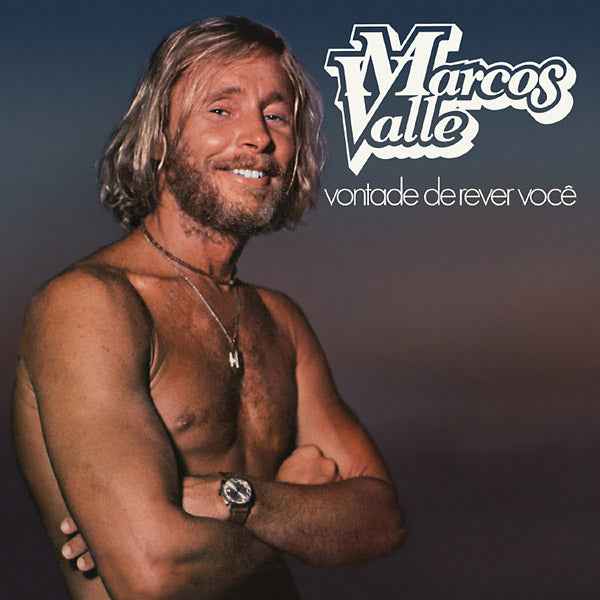 MARCOS VALLE - Vontade De Rever Voce [Vinyl]
